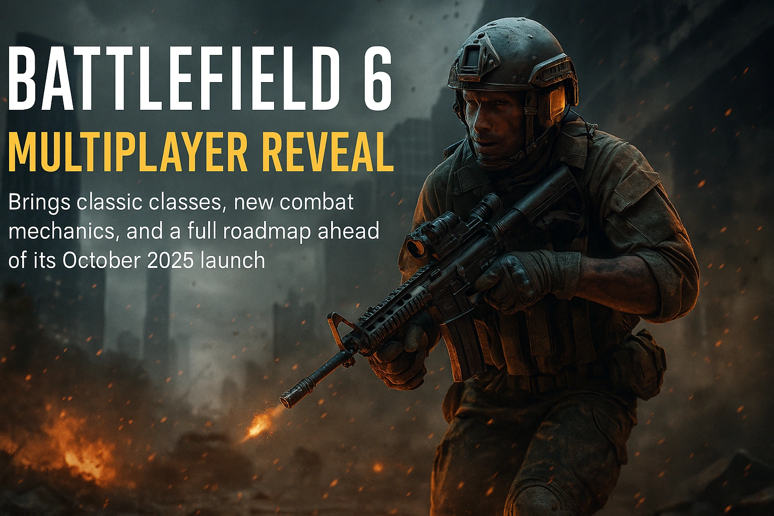 Battlefield 6 multiplayer reveal promotional image featuring a soldier in tactical gear charging through a burning urban battlefield, with bold title text announcing new gameplay features ahead of the 2025 launch.